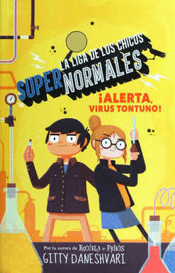 ALERTA VIRUS TONTUDO LA LIGA DE LOS CHICOS SUPER NORMALES