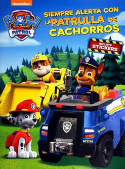 SIEMPRE ALERTA CON LA PATRULLA DE CACHORROS