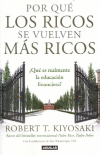 POR QUE LOS RICOS SE VUELVEN MAS RICOS