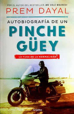 AUTOBIOGRAFIA DE UN PINCHE GUEY