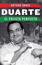 DUARTE EL PRIISTA PERFECTO