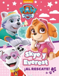 PAW PATROL SKYE Y EVEREST AL RESCATE