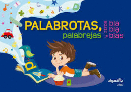 PALABROTAS PALABREJAS Y OTROS BLABLABLAS