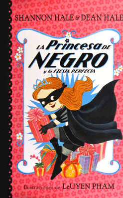 PRINCESA DE NEGRO Y LA FIESTA PERFECTA LA