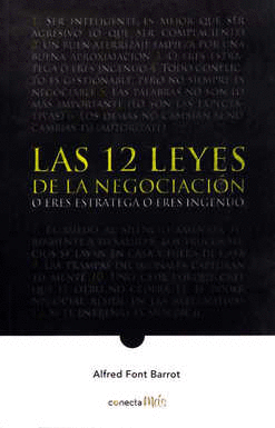 12 LEYES DE LA NEGOCIACION O ERES ESTRATEGA O ERES INGENUO LAS (BOLSILLO)