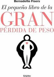 PEQUE�O LIBRO DE LA GRAN PERDIDA DE PESO EL