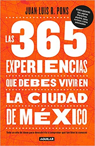 365 EXPERIENCIAS QUE DEBES VIVIR EN LA CIUDAD DE MEXICO LAS