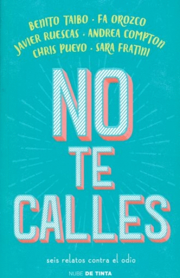 NO TE CALLES