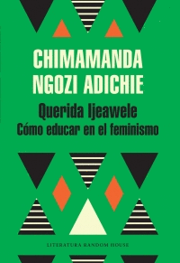 QUERIDA IJEAWELE COMO EDUCAR EN EL FEMINISMO