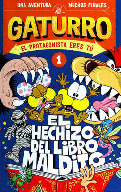 GATURRO EL PROTAGONISTA ERES TU 1 EL HECHIZO DEL LIBRO MALDITO