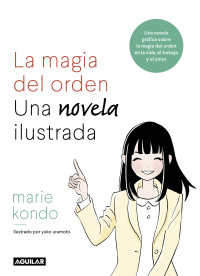 MAGIA DEL ORDEN LA UNA NOVELA ILUSTRADA