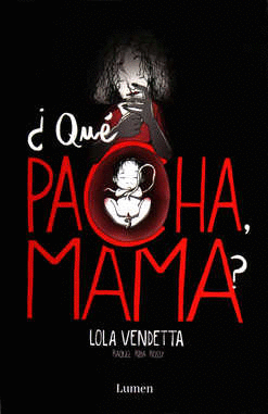 QUE PACHA MAMA LOLA VENDETTA