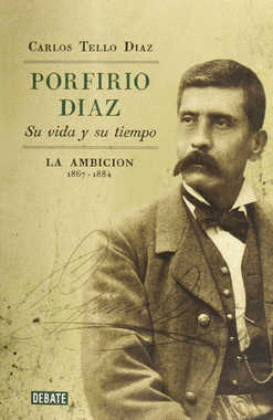 PORFIRIO DIAZ SU VIDA Y SU TIEMPO II
