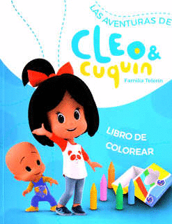 AVENTURAS DE CLEO Y CUQUIN LIBRO DE COLOREAR LAS