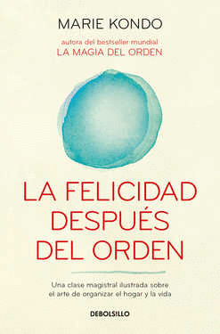 LA FELICIDAD DESPUES DEL ORDEN