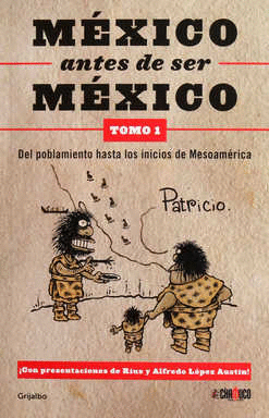 MEXICO ANTES DE SER MEXICO TOMO 1