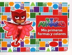 PJ MASKS MIS PRIMERAS FORMAS Y COLORES