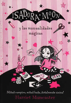 ISADORA MOON Y LAS MANUALIDADES MAGICAS