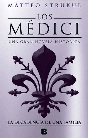 LOS MEDICI 4 DECADENCIA DE UNA FAMILIA