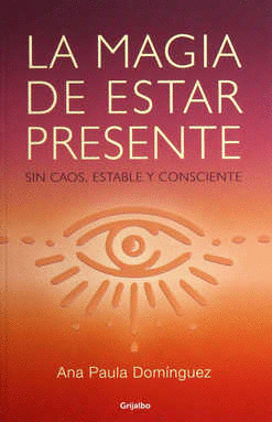 MAGIA DE ESTAR PRESENTE LA