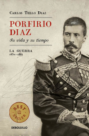 PORFIRIO DIAZ SU VIDA Y SU TIEMPO TOMO I