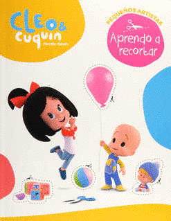 CLEO & CUQUIN APRENDO A RECORTAR