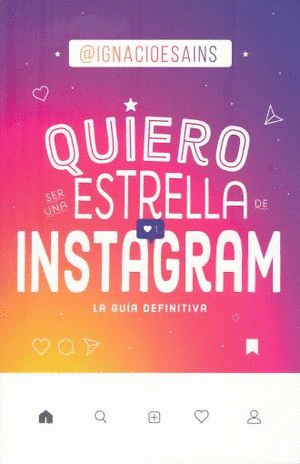 QUIERO SER UNA ESTRELLA DE INSTAGRAM