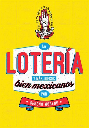 LOTERIA Y MAS JUEGOS BIEN MEXICANOS LA