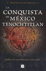 CONQUISTA DE MEXICO TENOCHTITLAN LA