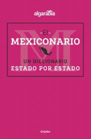 MEXICONARIO UN DICCIONARIO ESTADO POR ESTADO