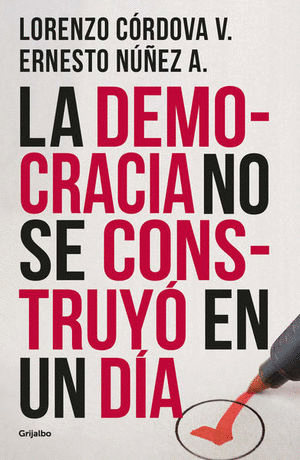 DEMOCRACIA NO SE CONSTRUYO EN UN DIA