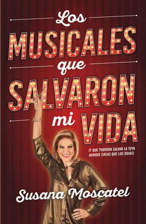 LOS MUSICALES QUE SALVARON MI VIDA