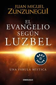 EL EVANGELIO SEGUN LUZBEL (DEBOLSILLO)