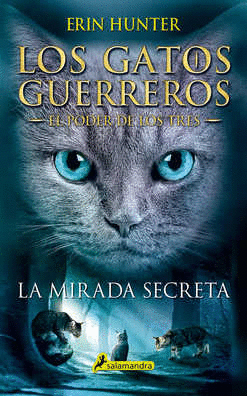 LOS GATOS GUERREROS 1 LA MIRADA SECRETA