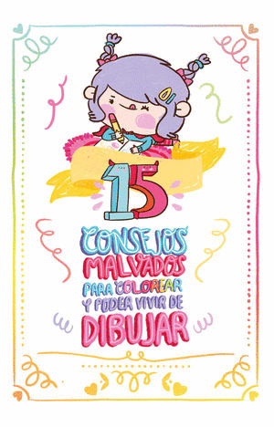 15 CONSEJOS MALVADOS PARA COLOREAR Y PODER VIVIR DE DIBUJAR