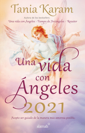 UNA VIDA CON ANGELES 2021 (LIBRO AGENDA)