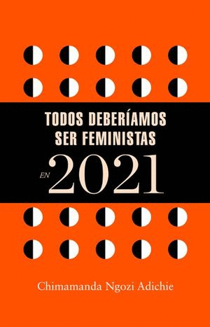 TODOS DEBERIAMOS SER FEMINISTAS EN 2021AGENDA