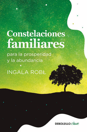 CONSTELACIONES FAMILIARES PARA LA PROSPERIDAD Y LA ABUNDANCIA