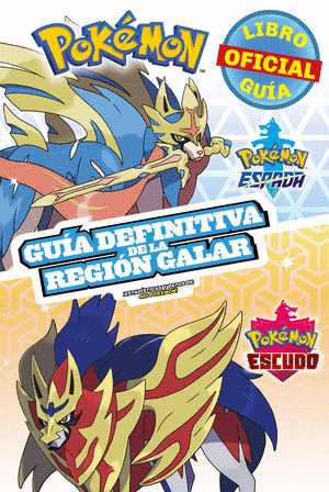 POKEMON 2020. GUIA DEFINITIVA DE LA REGION GALAR