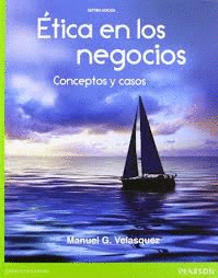 ETICA EN LOS NEGOCIOS CONCEPTOS Y CASOS