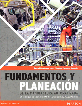 FUNDAMENTOS Y PLANEACION DE LA MANUFACTURA AUTOMATIZADA