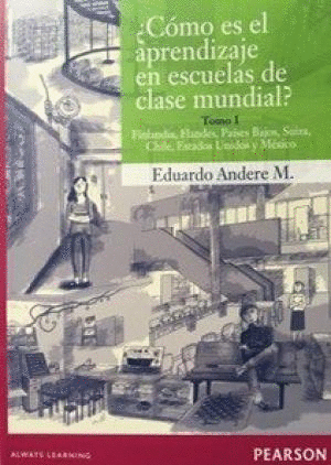 COMO ES EL APRENDIZAJE EN ESCUELAS DE CLASE MUNDIAL TOMO 1