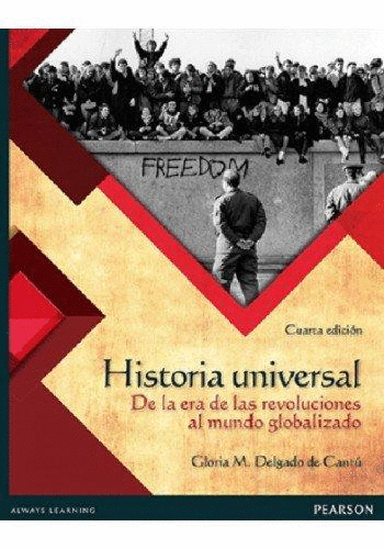 HISTORIA UNIVERSAL DE LA ERA DE LAS REVOLUCIONES AL MUNDO GLOBALIZADO