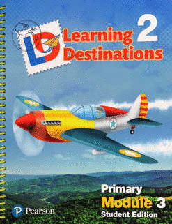 LEARNING DESTINATIONS 2 PRIMARY MODULE 3