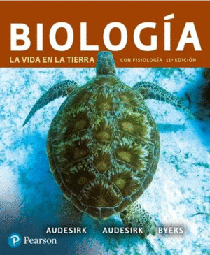 BIOLOGIA LA VIDA EN LA TIERRA CON FISIOLOGIA 11ED