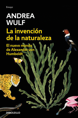 LA INVENCION DE LA NATURALEZA (BOLSILLO)