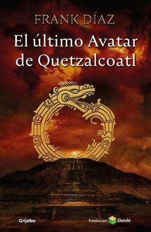 EL ULTIMO AVATAR DE QUETZALCOATL