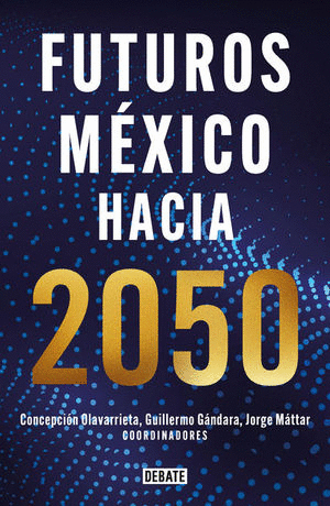FUTUROS MEXICO HACIA 2050