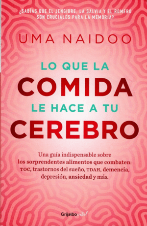 LO QUE LA COMIDA LE HACE A TU CEREBRO