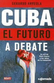 CUBA EL FUTURO A DEBATE
